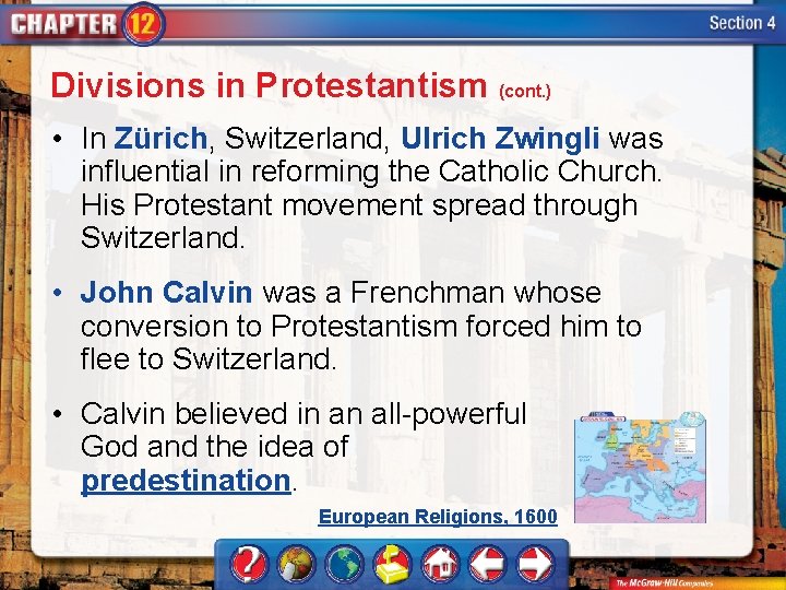 Divisions in Protestantism (cont. ) • In Zürich, Switzerland, Ulrich Zwingli was influential in