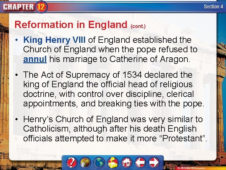 Reformation in England (cont. ) • King Henry VIII of England established the Church