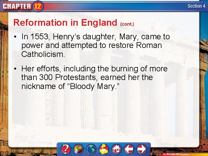 Reformation in England (cont. ) • In 1553, Henry’s daughter, Mary, came to power