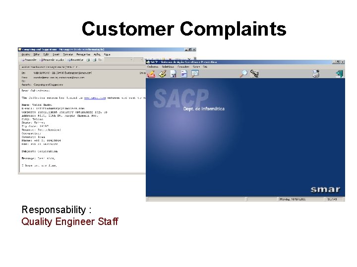 Customer Complaints Responsability : Quality Engineer Staff 