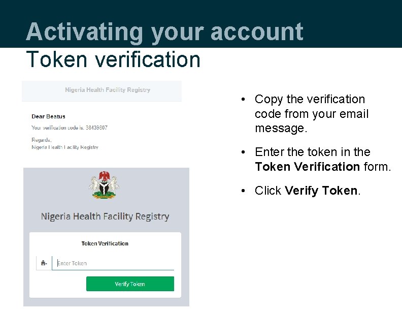 Activating your account Token verification • Copy the verification code from your email message.