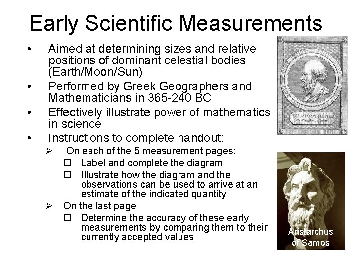 Early Scientific Measurements • • Aimed at determining sizes and relative positions of dominant