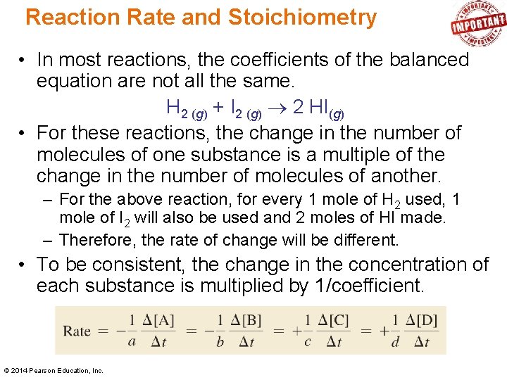 Reaction Rate and Stoichiometry • In most reactions, the coefficients of the balanced equation Reaction Rate and Stoichiometry • In most reactions, the coefficients of the balanced equation