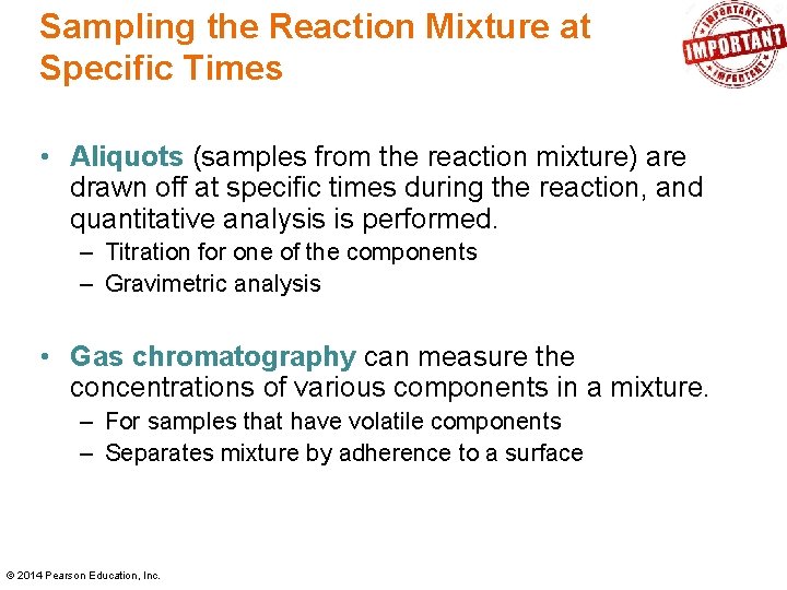 Sampling the Reaction Mixture at Specific Times • Aliquots (samples from the reaction mixture) Sampling the Reaction Mixture at Specific Times • Aliquots (samples from the reaction mixture)