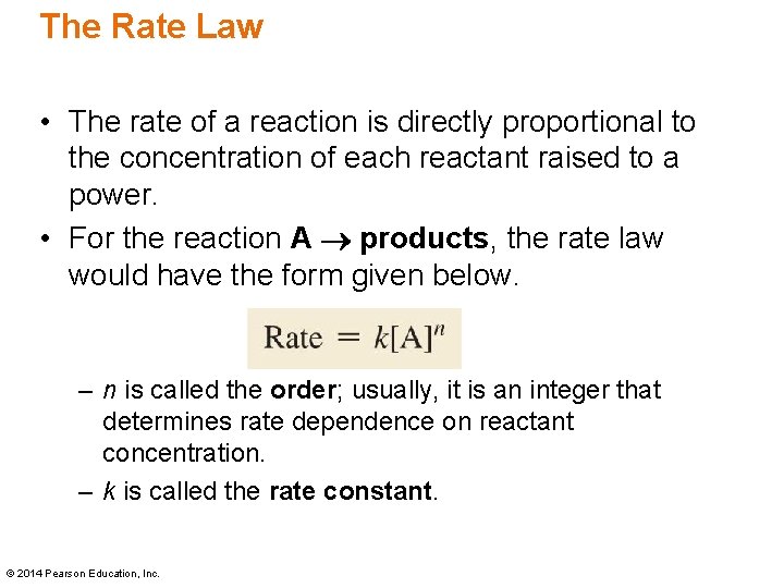 The Rate Law • The rate of a reaction is directly proportional to the The Rate Law • The rate of a reaction is directly proportional to the