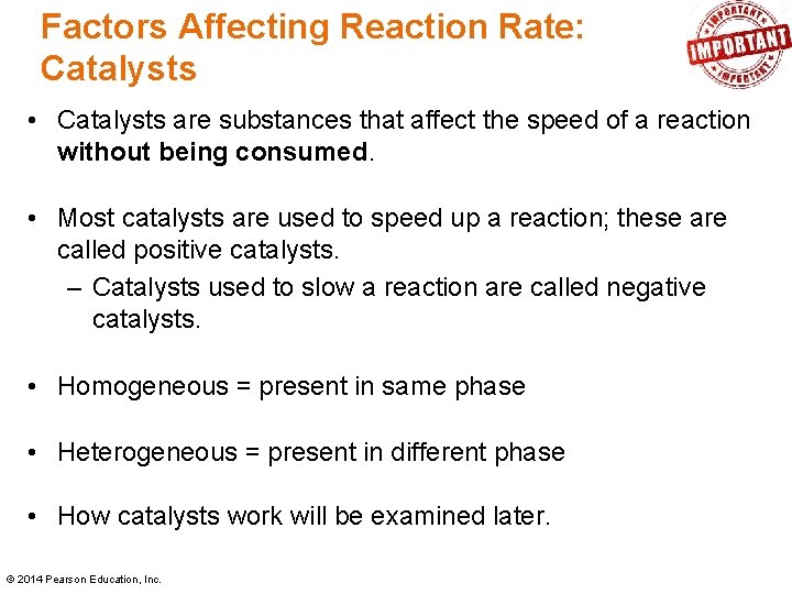 Factors Affecting Reaction Rate: Catalysts • Catalysts are substances that affect the speed of Factors Affecting Reaction Rate: Catalysts • Catalysts are substances that affect the speed of