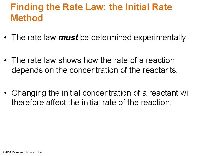 Finding the Rate Law: the Initial Rate Method • The rate law must be Finding the Rate Law: the Initial Rate Method • The rate law must be