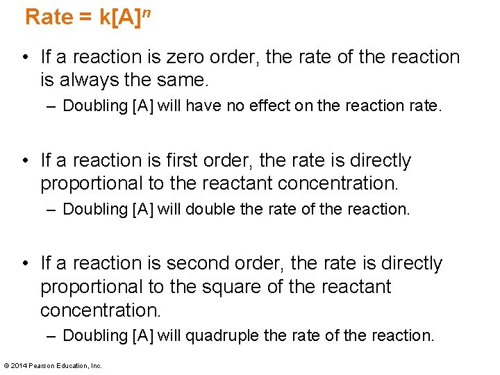 Rate = k[A]n • If a reaction is zero order, the rate of the