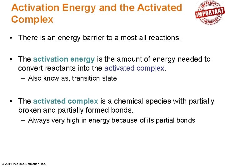 Activation Energy and the Activated Complex • There is an energy barrier to almost Activation Energy and the Activated Complex • There is an energy barrier to almost