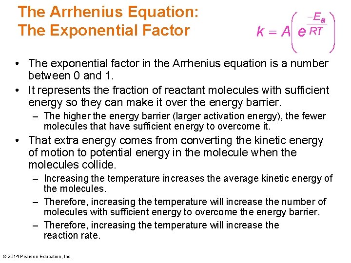 The Arrhenius Equation: The Exponential Factor • The exponential factor in the Arrhenius equation The Arrhenius Equation: The Exponential Factor • The exponential factor in the Arrhenius equation