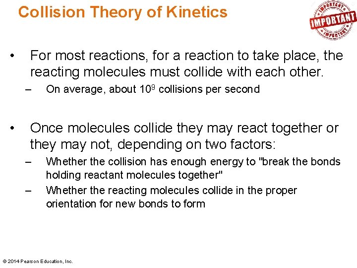 Collision Theory of Kinetics • For most reactions, for a reaction to take place, Collision Theory of Kinetics • For most reactions, for a reaction to take place,