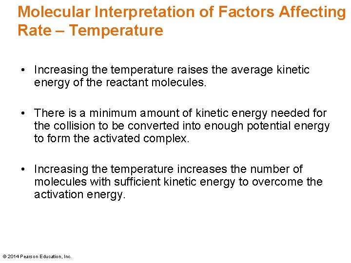 Molecular Interpretation of Factors Affecting Rate – Temperature • Increasing the temperature raises the Molecular Interpretation of Factors Affecting Rate – Temperature • Increasing the temperature raises the
