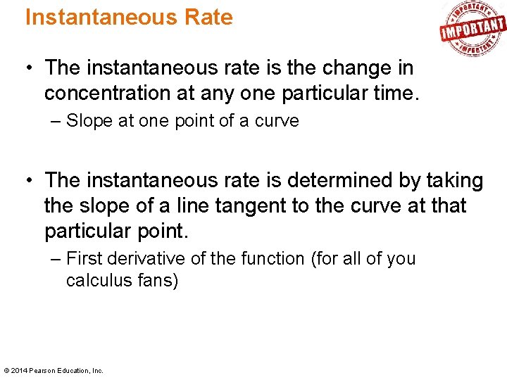 Instantaneous Rate • The instantaneous rate is the change in concentration at any one Instantaneous Rate • The instantaneous rate is the change in concentration at any one