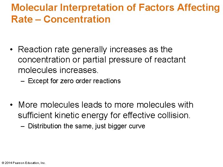 Molecular Interpretation of Factors Affecting Rate – Concentration • Reaction rate generally increases as Molecular Interpretation of Factors Affecting Rate – Concentration • Reaction rate generally increases as