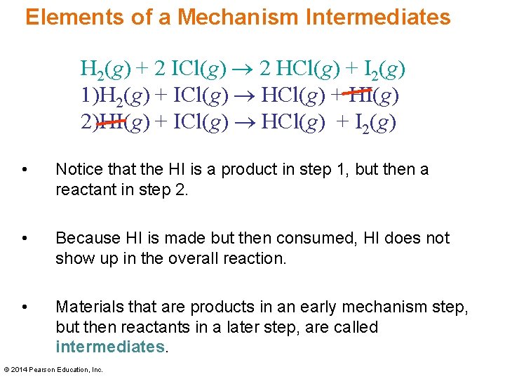 Elements of a Mechanism Intermediates H 2(g) + 2 ICl(g) 2 HCl(g) + I Elements of a Mechanism Intermediates H 2(g) + 2 ICl(g) 2 HCl(g) + I