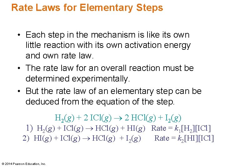 Rate Laws for Elementary Steps • Each step in the mechanism is like its Rate Laws for Elementary Steps • Each step in the mechanism is like its