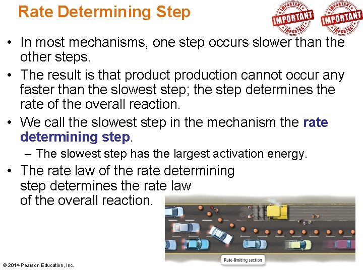 Rate Determining Step • In most mechanisms, one step occurs slower than the other Rate Determining Step • In most mechanisms, one step occurs slower than the other