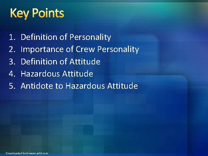 Key Points 1. 2. 3. 4. 5. Definition of Personality Importance of Crew Personality