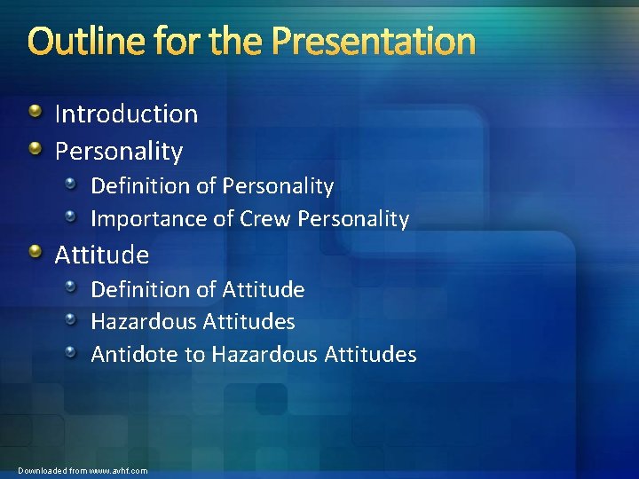 Outline for the Presentation Introduction Personality Definition of Personality Importance of Crew Personality Attitude