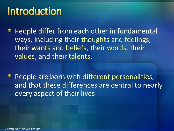 Introduction People differ from each other in fundamental ways, including their thoughts and feelings,