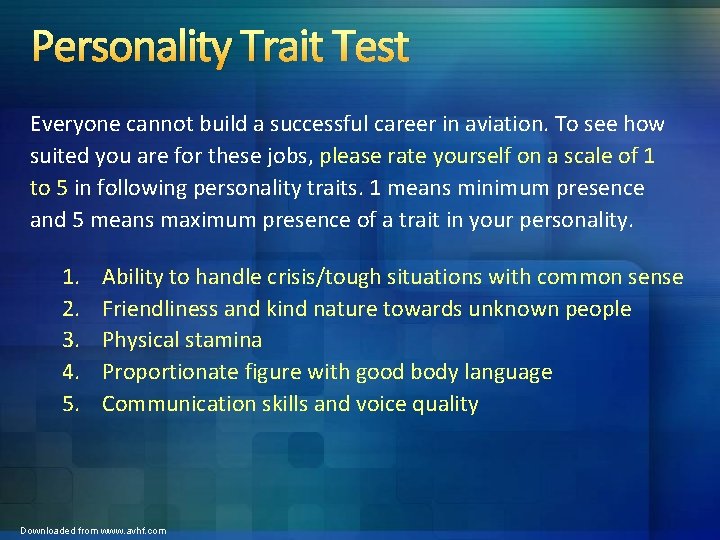 Personality Trait Test Everyone cannot build a successful career in aviation. To see how