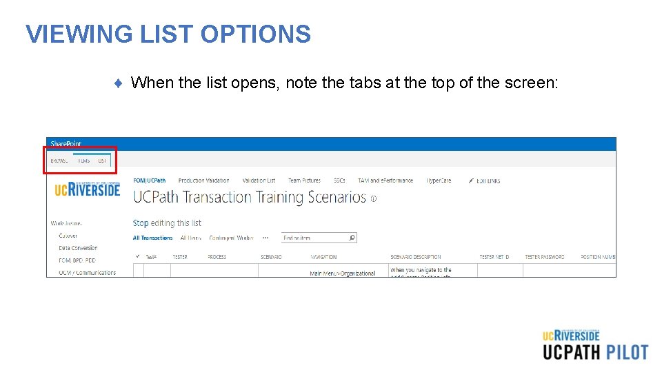 VIEWING LIST OPTIONS ¨ When the list opens, note the tabs at the top