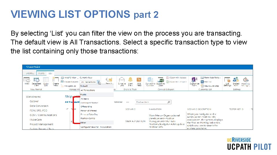 VIEWING LIST OPTIONS part 2 By selecting ‘List’ you can filter the view on