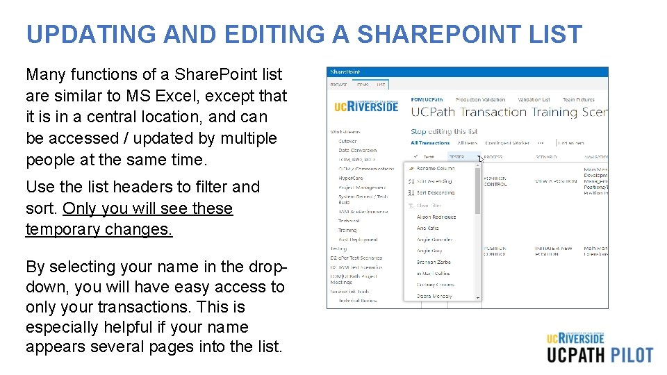 UPDATING AND EDITING A SHAREPOINT LIST Many functions of a Share. Point list are