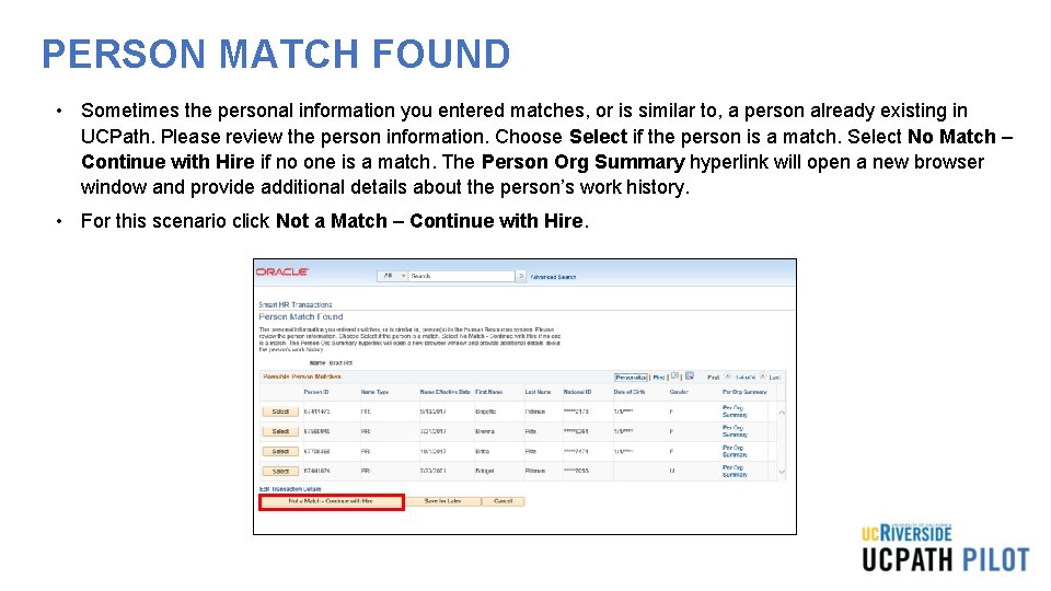 PERSON MATCH FOUND • Sometimes the personal information you entered matches, or is similar