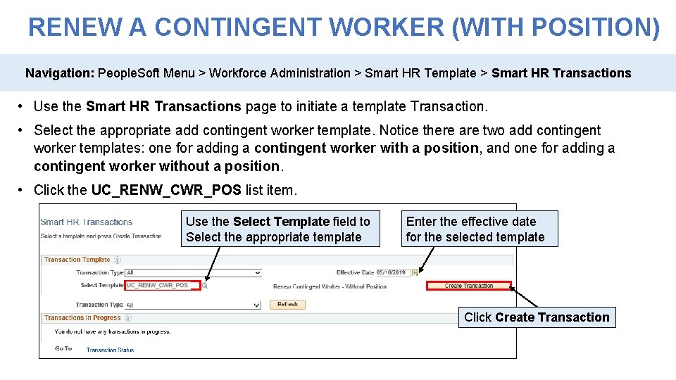 RENEW A CONTINGENT WORKER (WITH POSITION) Navigation: People. Soft Menu > Workforce Administration >