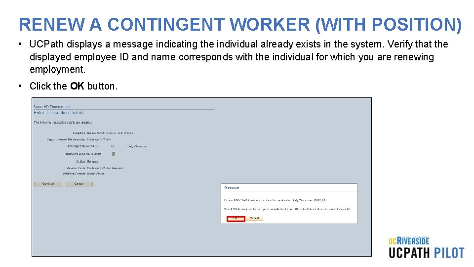RENEW A CONTINGENT WORKER (WITH POSITION) • UCPath displays a message indicating the individual