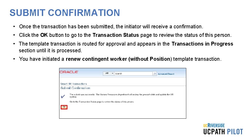 SUBMIT CONFIRMATION • Once the transaction has been submitted, the initiator will receive a