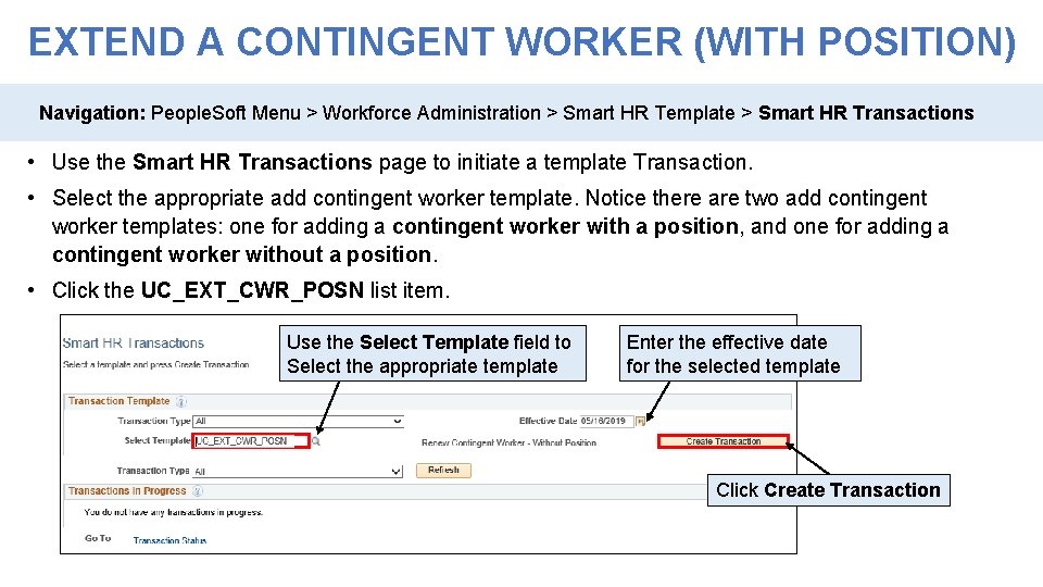 EXTEND A CONTINGENT WORKER (WITH POSITION) Navigation: People. Soft Menu > Workforce Administration >