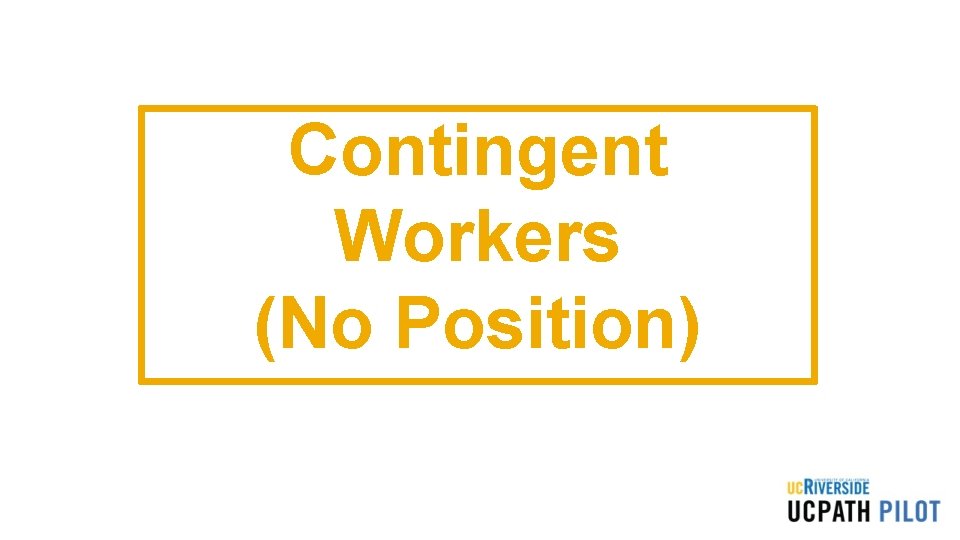 Contingent Workers (No Position) 