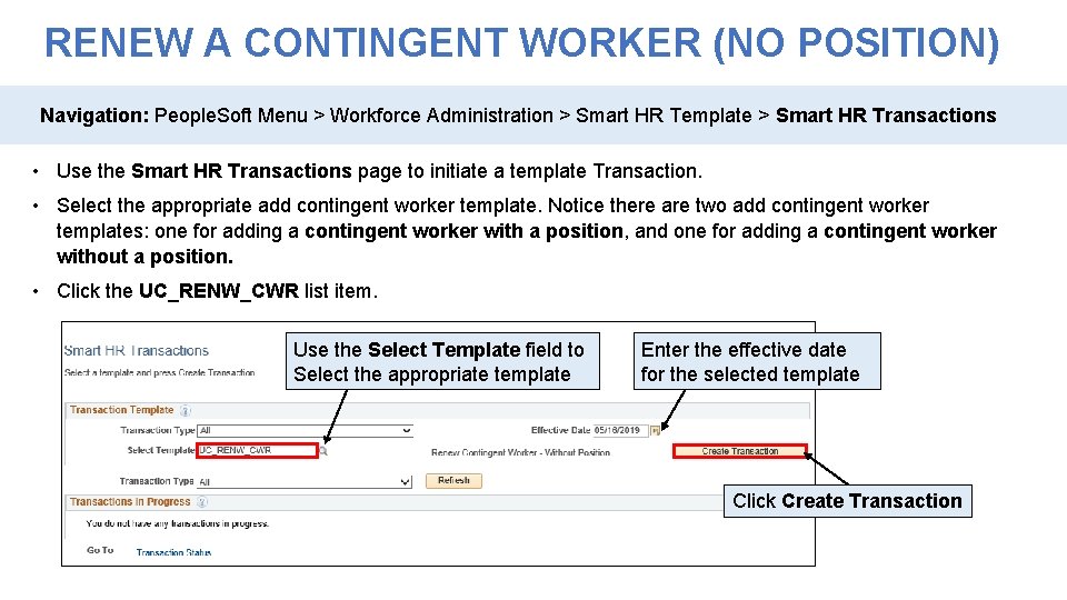 RENEW A CONTINGENT WORKER (NO POSITION) Navigation: People. Soft Menu > Workforce Administration >