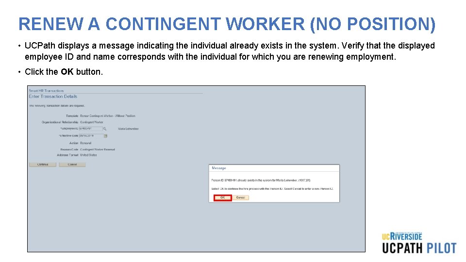 RENEW A CONTINGENT WORKER (NO POSITION) • UCPath displays a message indicating the individual