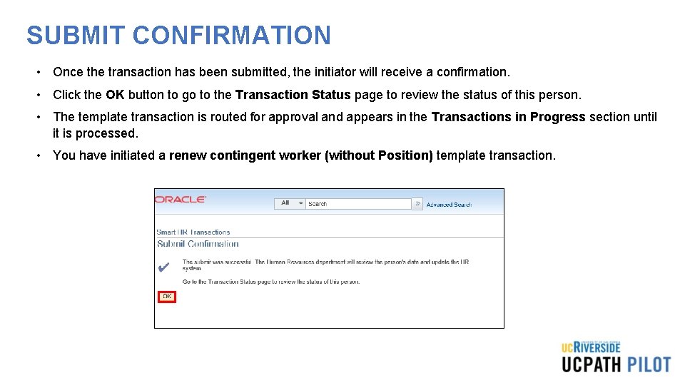 SUBMIT CONFIRMATION • Once the transaction has been submitted, the initiator will receive a