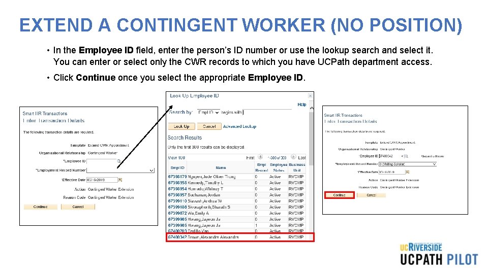 EXTEND A CONTINGENT WORKER (NO POSITION) • In the Employee ID field, enter the