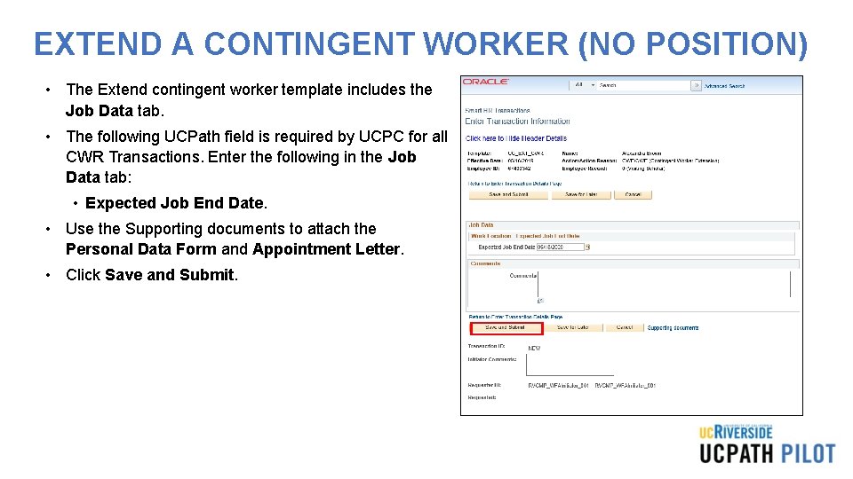 EXTEND A CONTINGENT WORKER (NO POSITION) • The Extend contingent worker template includes the