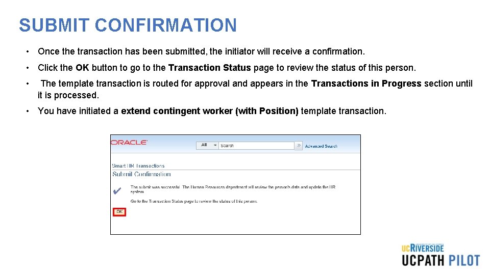 SUBMIT CONFIRMATION • Once the transaction has been submitted, the initiator will receive a