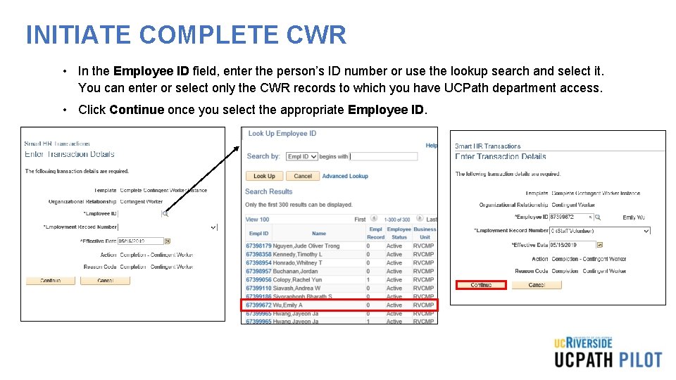 INITIATE COMPLETE CWR • In the Employee ID field, enter the person’s ID number