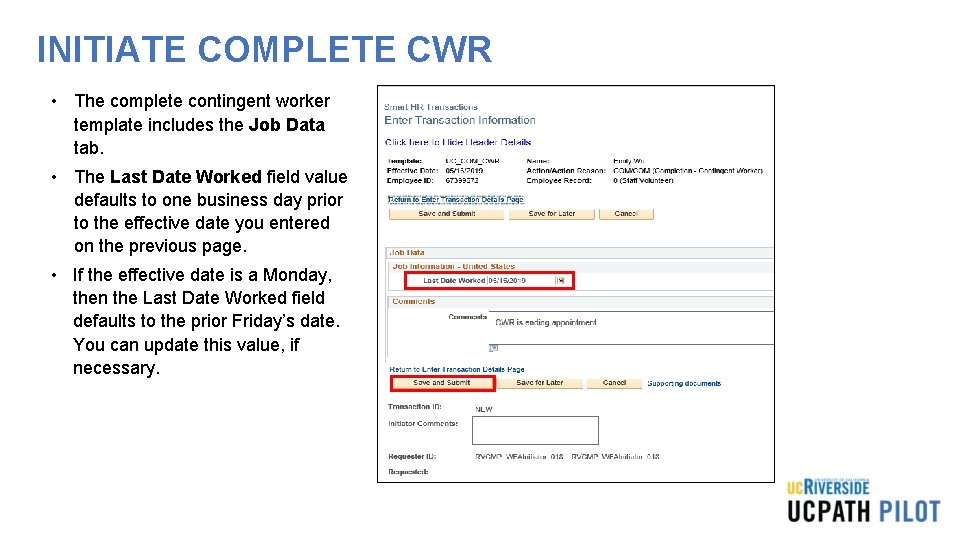 INITIATE COMPLETE CWR • The complete contingent worker template includes the Job Data tab.