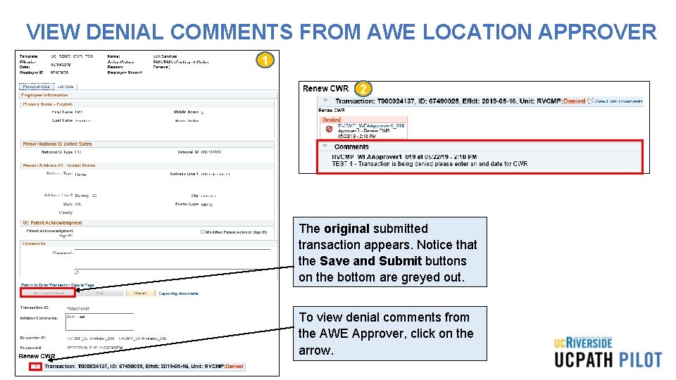 VIEW DENIAL COMMENTS FROM AWE LOCATION APPROVER 1 2 The original submitted transaction appears.