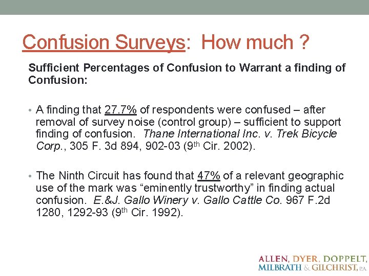 Confusion Surveys: How much ? Sufficient Percentages of Confusion to Warrant a finding of Confusion Surveys: How much ? Sufficient Percentages of Confusion to Warrant a finding of