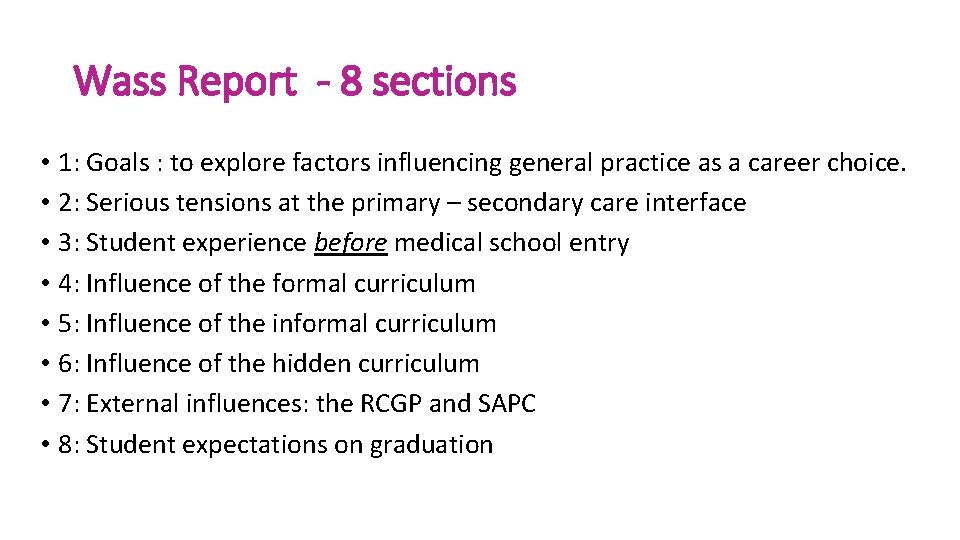 Wass Report - 8 sections • 1: Goals : to explore factors influencing general