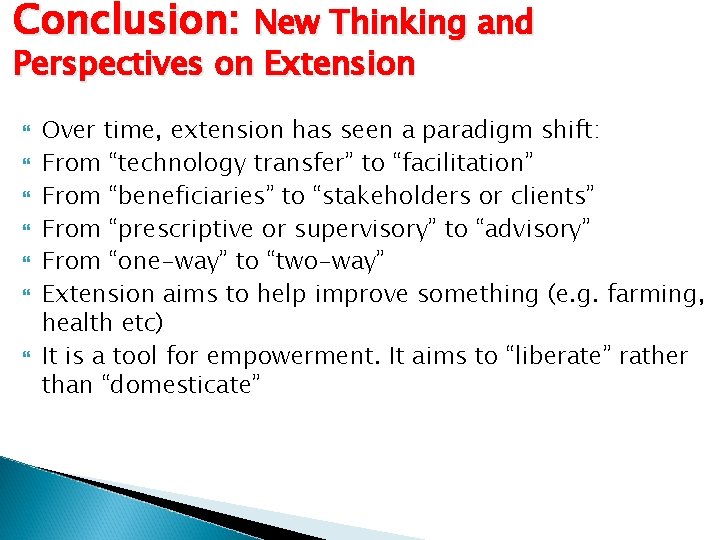 Conclusion: New Thinking and Perspectives on Extension Over time, extension has seen a paradigm