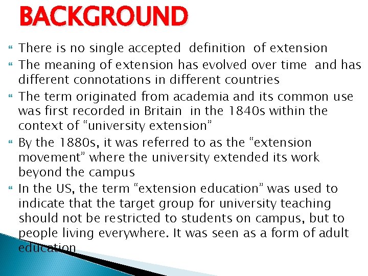 BACKGROUND There is no single accepted definition of extension The meaning of extension has