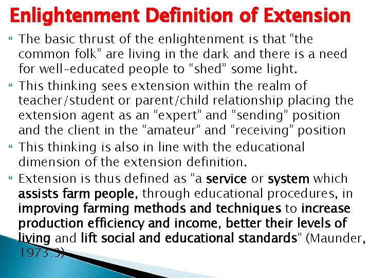 Enlightenment Definition of Extension The basic thrust of the enlightenment is that “the common