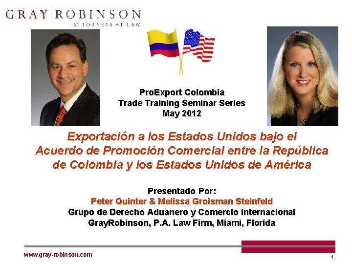 Pro. Export Colombia Trade Training Seminar Series May 2012 Exportación a los Estados Unidos