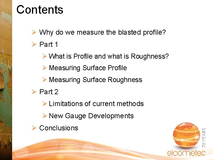 Contents Ø Why do we measure the blasted profile? Ø Part 1 Ø What Contents Ø Why do we measure the blasted profile? Ø Part 1 Ø What